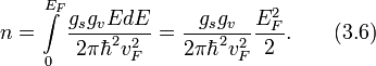 n=\int\limits_0^{E_F}{\frac{g_sg_vEdE}{2\pi \hbar^2v_F^2}}=\frac{g_sg_v}{2\pi \hbar^2v_F^2}\frac{E_F^2}{2}.\qquad(3.6)