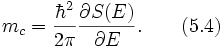m_c=\frac{\hbar^2}{2\pi}\frac{\partial S(E)}{\partial E}.\qquad(5.4)