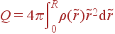 Q = 4\pi\int\limits_0^R\rho(\tilde{r})\tilde{r}^2 {\rm d}\tilde{r}